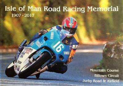 ISLE OF MAN ROAD RACING MEMORIAL 1907 - 2017 - Agenda Bookshop
