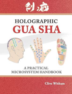 Holographic Gua sha: A Practical Microsystem Handbook - Agenda Bookshop