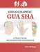 Holographic Gua sha: A Practical Microsystem Handbook - Agenda Bookshop