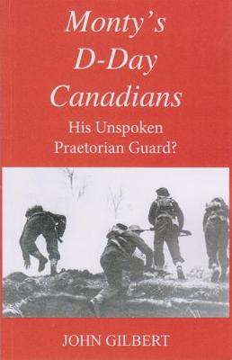Monty''s D-Day Canadians: His Unspoken Praetorian Guard? - Agenda Bookshop