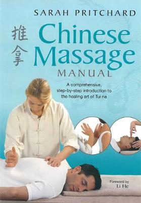 Chinese Massage Manual: A Comprehensive, Step-by-Step Introduction to the Healing Art of Tui Na - Agenda Bookshop