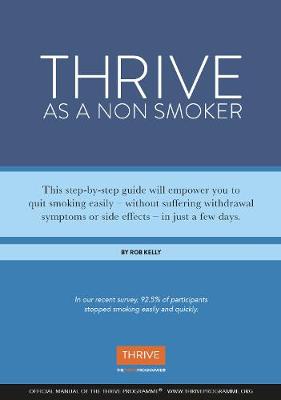 Thrive as a Non-smoker: The Amazing Truth About How to Stop Smoking Quickly and Easily - Agenda Bookshop