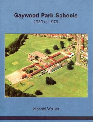 Gaywood Park Schools, 1939 to 1979 - Agenda Bookshop