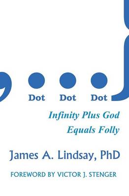 Dot, Dot, Dot: Infinity Plus God Equals Folly - Agenda Bookshop