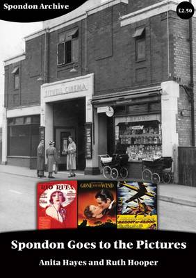 Spondon Goes to the Pictures: A History of Sitwell Cinema - Agenda Bookshop