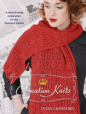 Coronation Knits: A Hand Knitted Celebration for the Diamond Jubilee - Agenda Bookshop