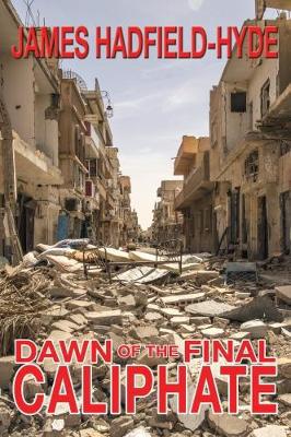 Dawn of the final caliphate - Agenda Bookshop