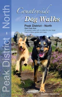 Countryside Dog Walks - Peak District North: 20 Graded Walks with No Stiles for Your Dogs - Dark Peak Area - Agenda Bookshop