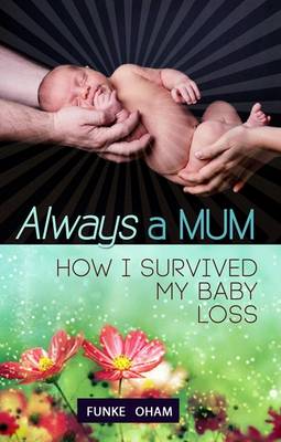 Always a Mum: How I Survived My Baby Loss - Agenda Bookshop