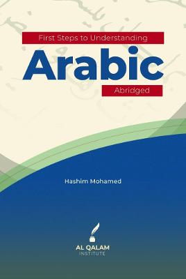 First Steps To Understanding Arabic Abridged - Agenda Bookshop