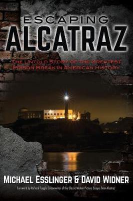 Escaping Alcatraz: The Untold Story of the Greatest Prison Break in American History - Agenda Bookshop