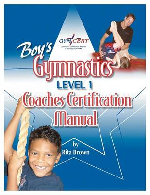 Boy''''s Gymnastics: Level 1 Coaches Certification Manual - Agenda Bookshop