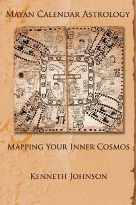 Mayan Calendar Astrology: Mapping Your Inner Cosmos - Agenda Bookshop