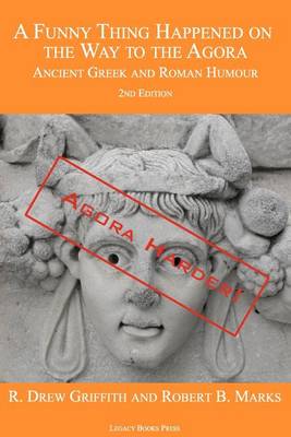 A Funny Thing Happened on the Way to the Agora: Ancient Greek and Roman Humour - 2nd Edition: Agora Harder! - Agenda Bookshop