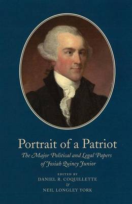 Portrait of a Patriot v. 4: The Major Political and Legal Papers of Josiah Quincy Junior - Agenda Bookshop