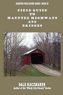 Field Guide to Haunted Highways & Bridges - Agenda Bookshop