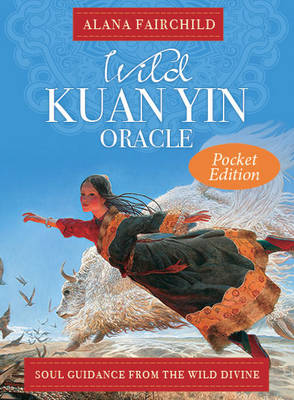 Wild Kuan Yin Oracle - Pocket Edition: Soul Guidance from the Wild Divine - Agenda Bookshop