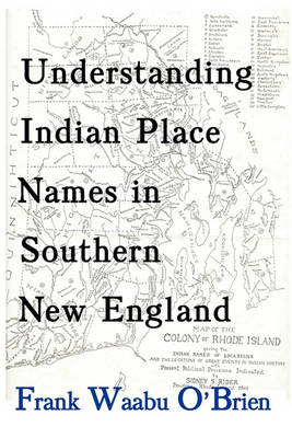 Understanding Indian Place Names in Southern New England - Agenda Bookshop