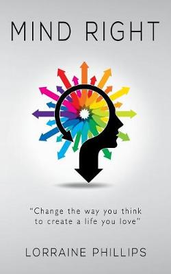 Mind Right: Change the Way You Think to Create a Life You Love - Agenda Bookshop