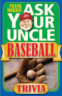 Ask Your Uncle Baseball Trivia - Agenda Bookshop