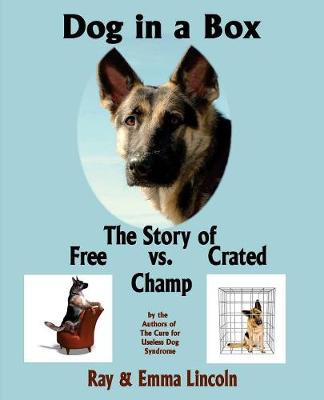 Dog in a Box: The Story of Free Vs. Crated Champ - Agenda Bookshop