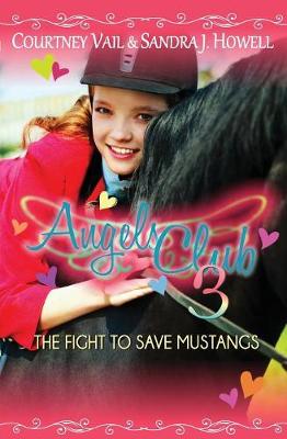 Angels Club 3: The Fight to Save Mustangs - Agenda Bookshop