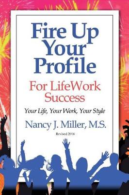 Fire Up Your Profile For LifeWork Success Revised 2016: Your Life, Your Work, Your Style - Agenda Bookshop