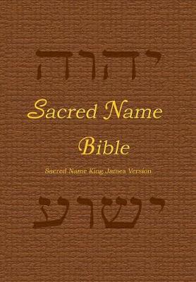 Sacred Name Bible: Sacred Name King James Version - Agenda Bookshop