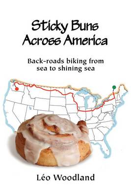 Sticky Buns Across America: Back-roads Biking from Sea to Shining Sea - Agenda Bookshop