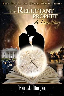 The Reluctant Prophet: A Love Story - Book Two of the Modern Prophet Series - Agenda Bookshop