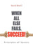 When All Else Fails, Succeed! - Agenda Bookshop