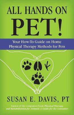 All Hands on Pet!: Your How-To Guide on Home Physical Therapy Methods for Pets - Agenda Bookshop