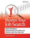 Shorten Your Job Search: Build Confidence, Communicate Your Value and Quickly Land Your New Job - Agenda Bookshop