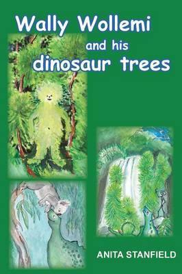 Wally Wollemi and His Dinosaur Trees - Agenda Bookshop