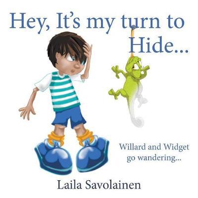 Hey, It''s my turn to Hide...: Willard and Widget go wandering... - Agenda Bookshop