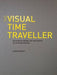 The Visual Time Traveller: 500 Years of History Art & Science in 100 Unique Designs - Agenda Bookshop