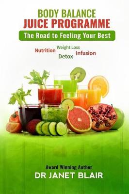 Juices Body Balance Juice Program: Juices, Smoothies, Soups, Nutrients - Agenda Bookshop