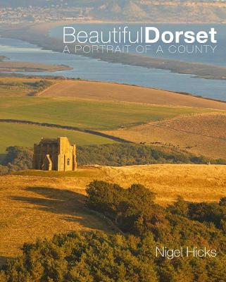 Beautiful Dorset: A Portrait of a County - Agenda Bookshop