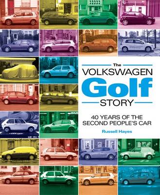 The Volkswagen Golf Story: 40 Years of the Second People''''s Car - Agenda Bookshop