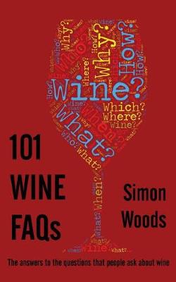 101 Wine FAQs: The Answers to the Questions That People Ask About Wine - Agenda Bookshop