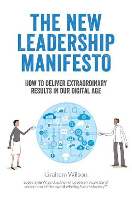 The New Leadership Manifesto: How to deliver extraordinary results in our digital age - Agenda Bookshop