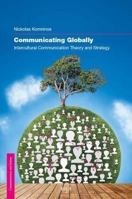 Communicating Globally: Intercultural Communication Theory and Strategy - Agenda Bookshop