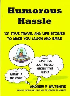 Humorous Hassle: 101 True Travel Life and Life Stories to Make You Laugh and Smile - Agenda Bookshop