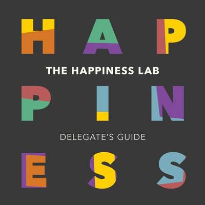 The Happiness Lab - Delegate''s Guide - Agenda Bookshop