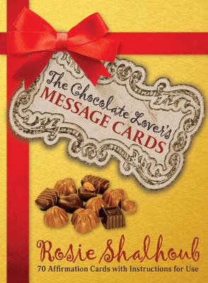 The Chocolate Lover''s Message Cards: 70 Affirmation Cards with Instructions - Agenda Bookshop