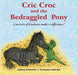 Cric Croc and the Bedraggled Pony: Can Acts of Kindness Make a Difference?: 2017 - Agenda Bookshop