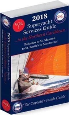 The 2018 Superyacht Services Guide to the Northern Caribbean Vol 1 - Agenda Bookshop