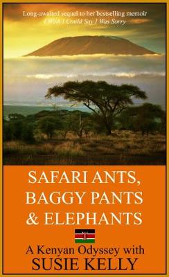 Safari Ants, Baggy Pants and Elephants: A Kenyan Odyssey - Agenda Bookshop