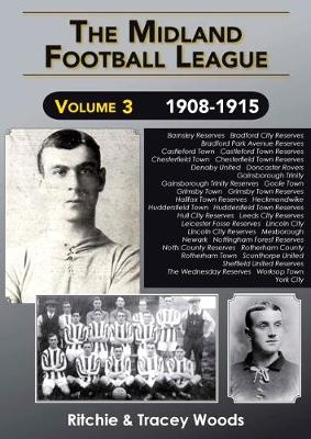 The Midland Football League: Volume 3: 1908-1915 - Agenda Bookshop