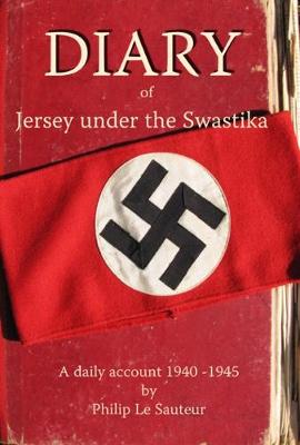 Diary of Jersey Under the Swastika: A Daily Account 1940 - 1945 - Agenda Bookshop